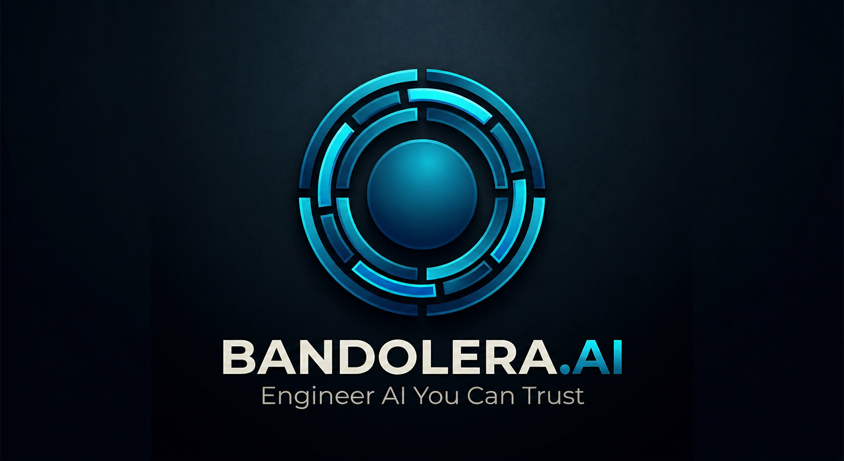Bandolera.ai — Engineer AI You Can Trust